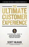 The Ultimate Customer Experience - Scott McKain
