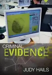 Criminal Evidence - Judy  Hails