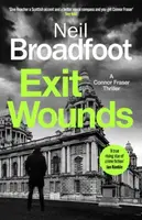 Exit Wounds - Neil Broadfoot