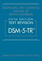 Diagnostic and Statistical Manual of Mental Disorders, Fifth Edition, Text Revision (DSM-5-TRÂ®) - American Psychiatric Association