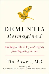 Dementia Reimagined - Tia Powell
