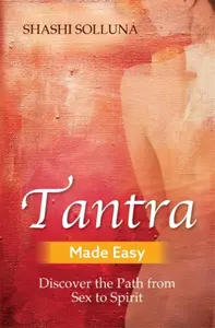 Tantra Made Easy - Solluna Shashi