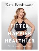 Fitter, Happier, Healthier - Kate Ferdinand