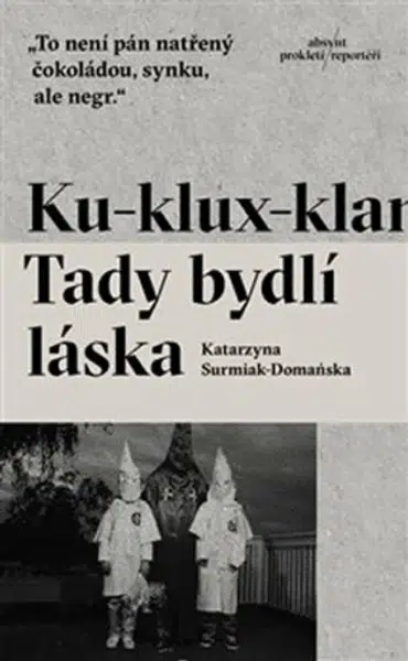 Ku-klux-klan. Tady bydlí láska (Defekt) - Katarzyna Surmiak-Domańska
