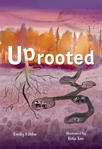 Uprooted - Emily Hibbs