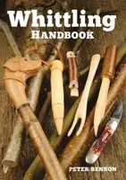 Whittling Handbook - P Benson