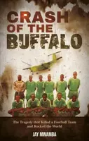 Crash of the Buffalo - Jay Mwamba