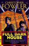 Full Dark House - Christopher Fowler