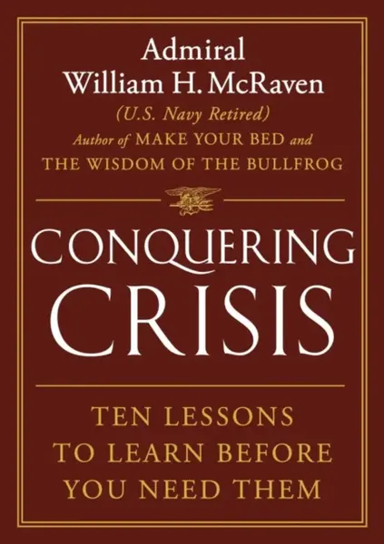 Conquering Crisis - William H. McRaven