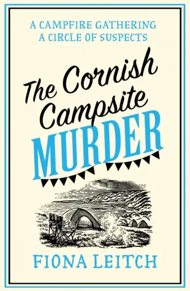 The Cornish Campsite Murder - Fiona Leitch