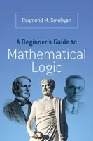 A Beginnerâ€™s Guide to Mathematical Logic - Raymond M. Smullyan
