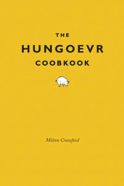 The Hungover Cookbook - Milton Crawford