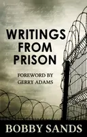 Writings From Prison - The Bobby Sands Trust