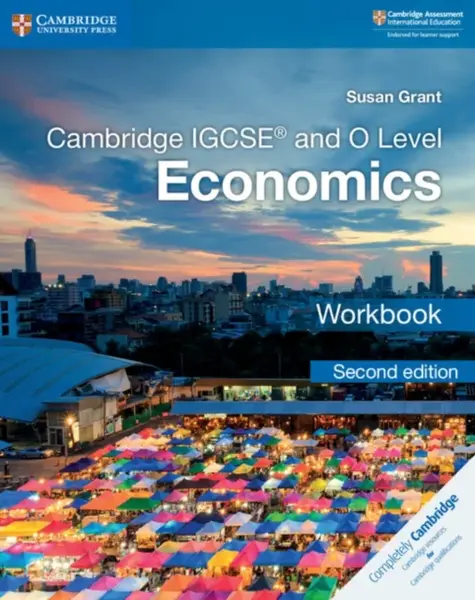 Cambridge IGCSEâ„¢ and O Level Economics Workbook - Susan Grant