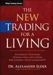 The New Trading for a Living - Alexander Elder