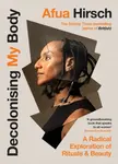 Decolonising My Body - Afua Hirsch