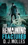 The Remaining: Fractured - D. J. Molles