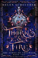 Thorns & Fire - Helen Scheuerer