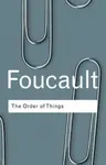 The Order of Things - Michel Foucault