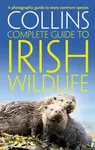 Collins Complete Irish Wildlife - Paul Sterry