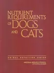 Nutrient Requirements of Dogs and Cats - Board on Agriculture and Natural Resources, Division on Earth and Life Studies, National Research Council, Su