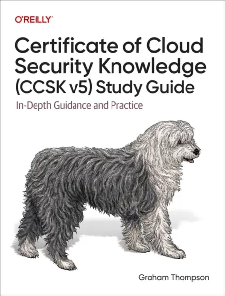 Certificate of Cloud Security Knowledge (CCSK v5) Official Study Guide - Graham Thompson