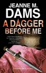 A Dagger Before Me - Jeanne M. Dams