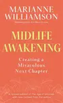 Midlife Awakening - Marianne Williamson