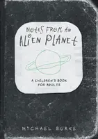 Notes From An Alien Planet - Michael Burke