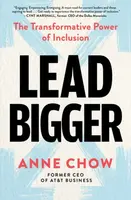 Lead Bigger - Anne Chow