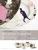Ceramic Transfer Printing - Kevin  Petrie