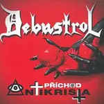 Debustrol – Příchod Antikrista CD