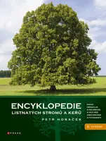 Encyklopedie listnatých stromů a keřů  - Petr Horáček