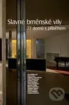 Slavné brněnské vily (77 domů s příběhem) - Kolektiv - kniha z kategorie Městská architektura