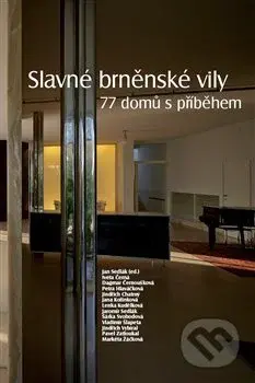 Slavné brněnské vily (77 domů s příběhem) - Kolektiv - kniha z kategorie Městská architektura