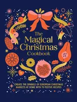 The Magical Christmas Cookbook - Murdoch Books