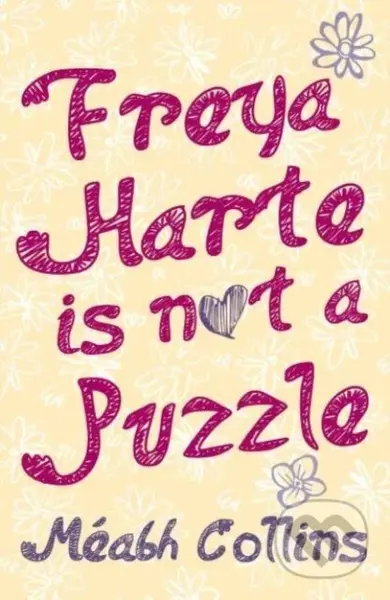 Freya Harte is not a Puzzle - Meabh Collins - kniha z kategorie Pro děti