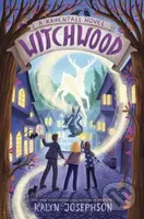 Witchwood: A Ravenfall Novel - Kalyn Josephson - kniha z kategorie Pro děti