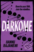 Darkome - Hannu Rajaniemi - kniha z kategorie Sci-fi