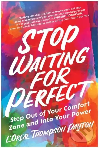 Stop Waiting for Perfect (Step Out of Your Comfort Zone and Into Your Power) - kniha z kategorie Humanitní a společenské vědy