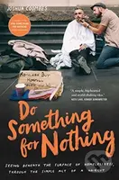 Do Something For Nothing - Joshua Coombes - kniha z kategorie Humanitní a společenské vědy