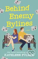 Behind Enemy Bylines (A cozy, low-spice, small-town romance brimming with early 2000s nostalgia) - kniha z kategorie Romantika