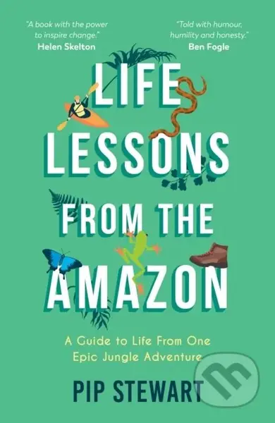 Life Lessons From the Amazon (A Guide to Life From One Epic Jungle Adventure) - kniha z kategorie Zdraví a životní styl
