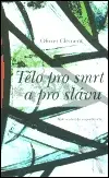 Tělo pro smrt a pro slávu - Olivier Clément
