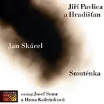 Hana Kofránková, Josef Somr – Skácel: Smuténka