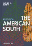 Recipes from the American South - Michael W. Twitty