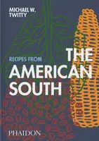 Recipes from the American South - Michael W. Twitty