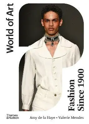 Fashion Since 1900 - Amy de la Haye, Valerie Mendes