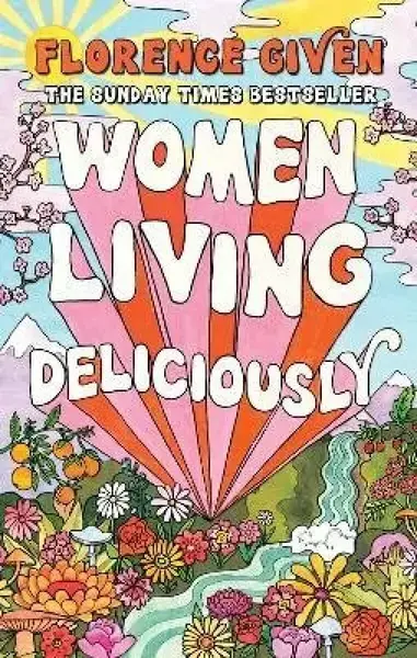 Women Living Deliciously - Florence Given
