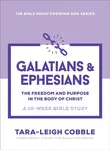 Galatians & Ephesians - Tara-Leigh Cobble